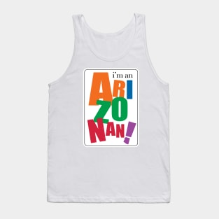 I'm an Arizonan Tank Top